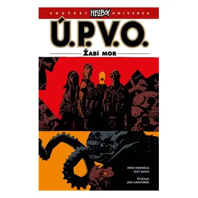 Ú.P.V.O. 3: Žabí mor - Mike Mignola, Guy Davis