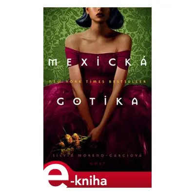 Mexická gotika - Silvia Moreno-Garciová