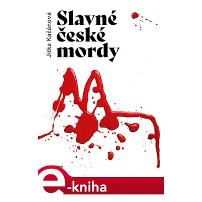 Slavné české mordy - Jitka Kačánová