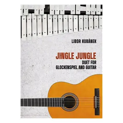 Jingle Jungle - Duet for Glockenspiel and Guitar - Libor Kubánek