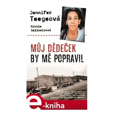 Můj dědeček by mě popravil - Jennifer Teegeová, Nikola Sellmairová