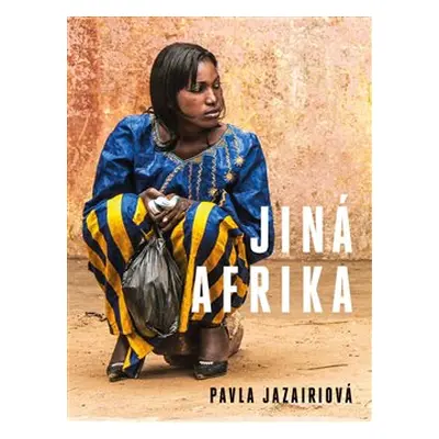 Jiná Afrika - Pavla Jazairiová