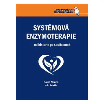 Systémová enzymoterapie – od historie po současnost - Karel Nouza, kol.