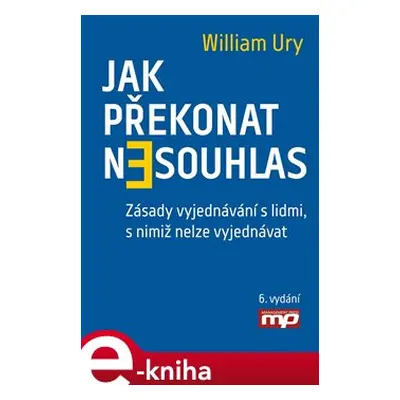 Jak překonat nesouhlas - William Ury