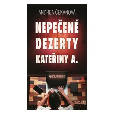 Nepečené dezerty Kateřiny A. - Andrea Čekanová