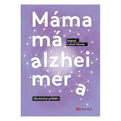 Máma má alzheimera - Luboš Hacala