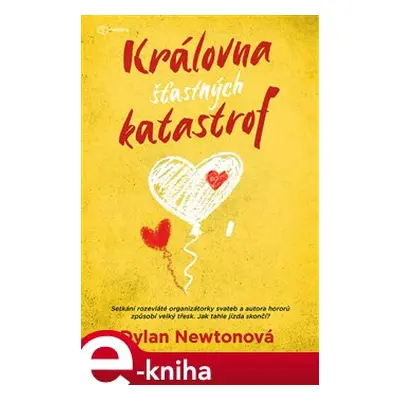 Královna šťastných katastrof - Dylan Newtonová