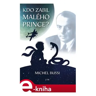 Kdo zabil malého prince? - Michel Bussi