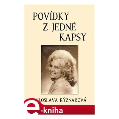 Povídky z jedné kapsy - Miloslava Rýznarová