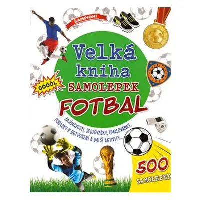 Velká kniha samolepek - Fotbal - Claire Sipi