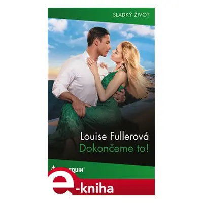 Dokončeme to! - Louise Fullerová