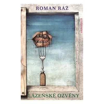 Lázeňské ozvěny - Roman Ráž