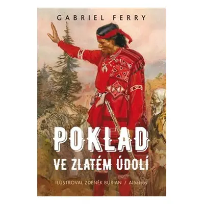 Poklad ve Zlatém údolí - Gabriel Ferry