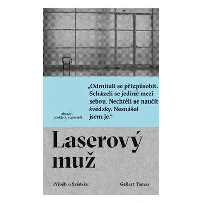 Laserový muž - Gellert Tamas