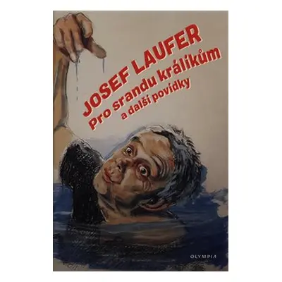 Pro srandu králíkům - Josef Laufer