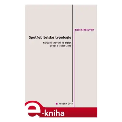 Spotřebitelské typologie - Radim Bačuvčík