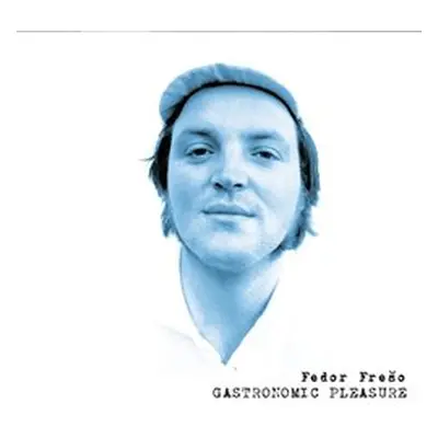 Frešo Fedor: Gastronomic Pleasures: CD