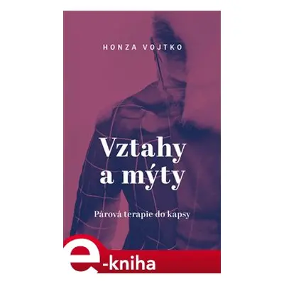 Vztahy a mýty - Honza Vojtko