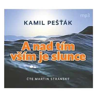 A nad tím vším je slunce