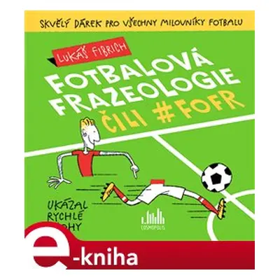 Fotbalová frazeologie čili #fofr - Lukáš Fibrich