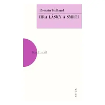 Hra lásky a smrti - Romain Rolland