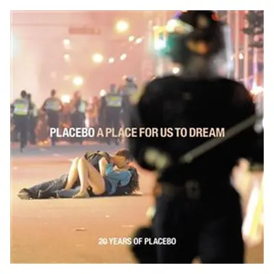 A Place For Us To Dream (Best of) - Placebo