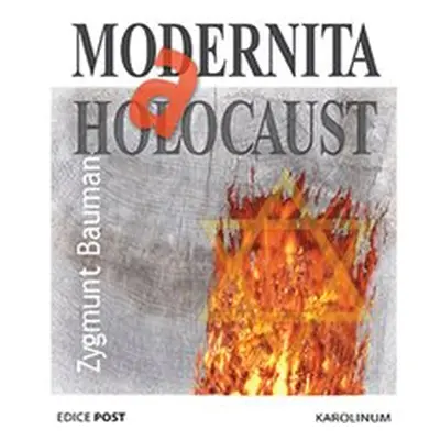 Modernita a holocaust - Zygmunt Bauman