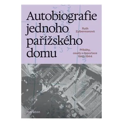 Autobiografie jednoho pařížského domu - Ruth Zylbermanová