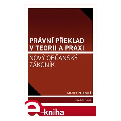 Právní překlad v teorii a praxi - Marta Chromá