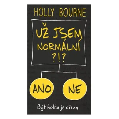 Už jsem normální?!? - Holly Bourne