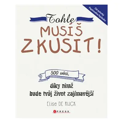 Tohle musíš zkusit! - Elise De Rijck