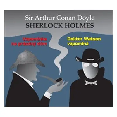 Vzpomínka na prázdný dům / Dr. Watson vzpomíná - Arthur Conan Doyle