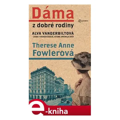 Dáma z dobré rodiny - Anne Therese Fowlerová