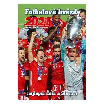 Fotbalové hvězdy 2021 - Jan Palička, Filip Saiver, Jan Jaroš