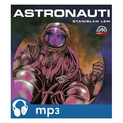 Lem: Astronauti, mp3 - Stanislaw Lem