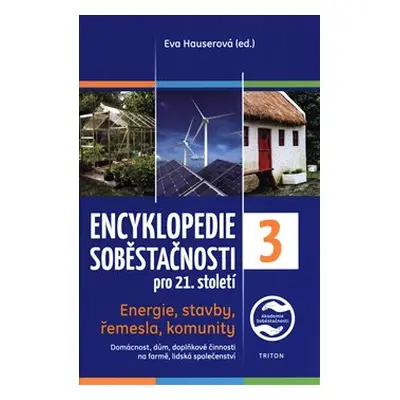 Encyklopedie soběstačnosti pro 21. století 3.díl - kol.