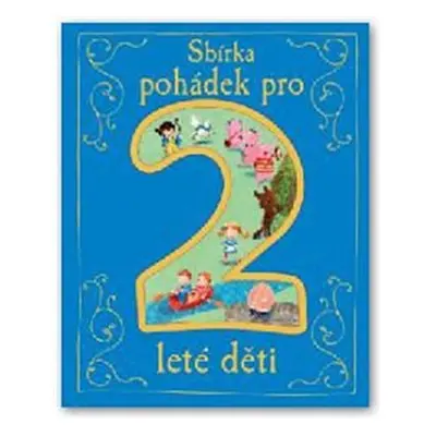 Sbírka pohádek pro 2leté děti