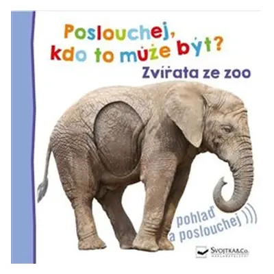 Poslouchej, kdo to může být? Zvířata ze zoo