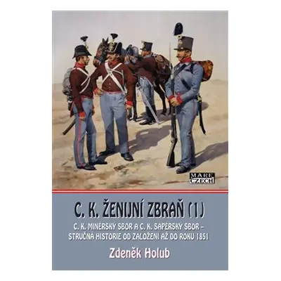 C. K. ženijní zbraň 1 - Zdeněk Holub