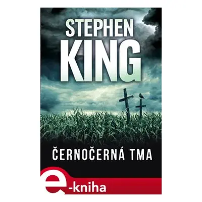 Černočerná tma - Stephen King