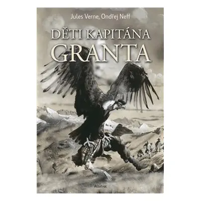 Děti kapitána Granta - Ondřej Neff, Jules Verne