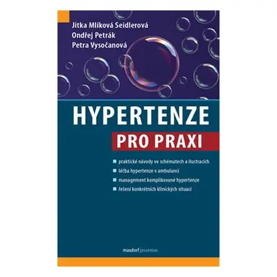 Hypertenze pro praxi - Jitka Mlíková Seidlerová, Ondřej Petrák