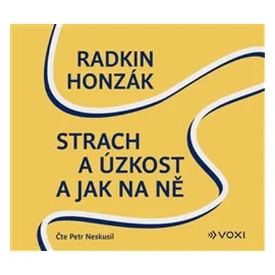 Strach a úzkost a jak na ně - Radkin Honzák