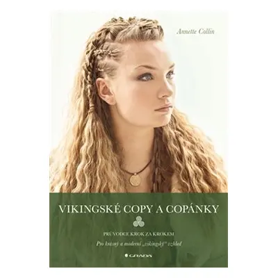 Vikingské copy a copánky - Annette Collin