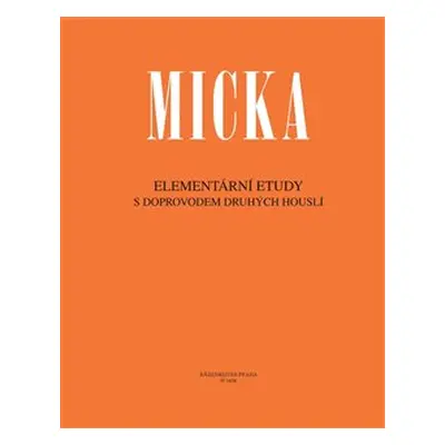 Elementární etudy s doprovodem druhých houslí - Josef Micka