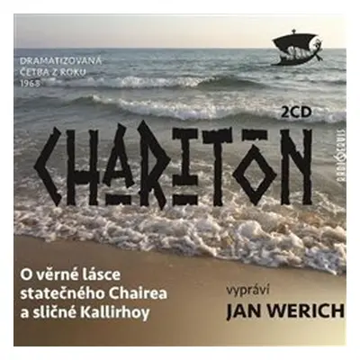 O věrné lásce statečného Chairea a sličné Kallirhoy - Charitón