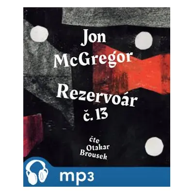 Rezervoár č. 13, mp3 - Jon McGregor