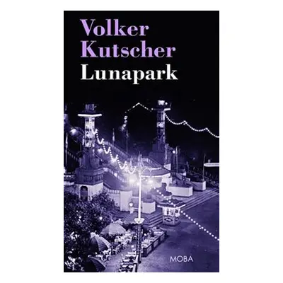 Lunapark - Volker Kutscher