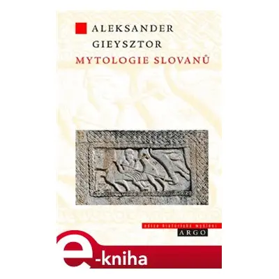 Mytologie Slovanů - Aleksander Gieysztor