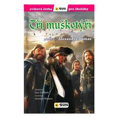 Tři mušketýři - Alexandre Dumas st., Ana Doblado